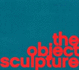 The Object Sculpture