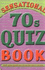 Sensational 70s Quizbook