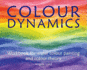 Colour Dynamics: Workbook Watercolour Painting and Colour Theory