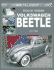How to Restore Volkswagen Beetle: Your Step-By Step Illustrated Guide to Body, Trim & Mechanical Restoration All Models 1953 to 2003 (Enthusiast's Restoration Manual)