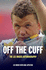 Off the Cuff: the Lee Briers Autobiography