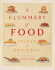 A Flummery of Food: Feasts for Epicures