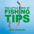 The Little Book of Fishing Tips (Little Tips Books)