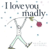 I Love You Madly (Helen Exley Giftbooks)