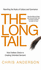 The Long Tail: Rewriting the Rules of Culture and Commerce