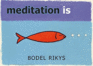 Meditation is