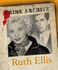 Ruth Ellis (Crime Archive)