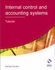 Internal Control and Accounting Systems: Tutorial (Aat Accounting-Level 4 Diploma in Accounting)