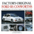 Factory-Original Ford RS Cosworth: The Originality Guide to the Ford Sierra, Sapphire & Escort RS Cosworths