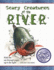 Scary Creatures: of the River