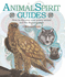 Animal Spirit Guides: How to Discover Your Power Animal and the Shamanic Path