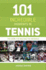 101 Incredible Moments in Tennis: the Good, the Bad and the Infamous