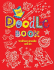 The Doodle Book: Oodles to Doodle and Do