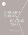 Chiharu Shiota: Beyond Time