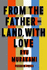 From the Fatherland With Love (Royal Hardback)