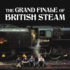 The Grand Finale of British Steam (Little Books)