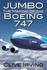 Jumbo: the Making of the Boeing 747