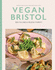 Vegan Bristol: Bristol's best plant-based places to eat & drink
