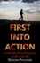 First Into Action: a Dramatic Personal Account of Life in the Sbs