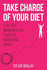 Take Charge of Your Diet: A Self-Help Workbook Using Cognitive Behavioural Therapy