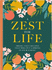 A Zest for Life (a Zest for Life: Fresh, Tasty Recipes That Will Put a Spring in Your Stride)