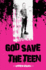 God Save the Teen