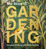 The Story of Gardening a Cultural History of Famous Gardens From Around the World