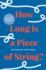 How Long is a Piece of String? : More Hidden Mathematics of Everyday Life