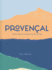 Provencal: Simple Seasonal Southern French Cooking