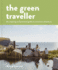 The Green Traveller: Conscious Adventure That Doesn't Cost the Earth [Hardcover] Hammond, Richard