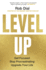 Level Up: Get Focused, Stop Procrastinating and Upgrade Your Life