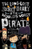 The Long Lost Secret Diary of the World's Worst Pirate (Long Lost Secret Diary/Worlds)