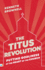 The Titus Revolution