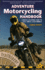 Adventure Motorcycling Handbook Trailblazer Guide: A Route & Planning Guide to Asia, Africa & Latin America