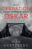 Operation Oskar an East German Spy Novel 3 Reim