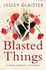 Blasted Things