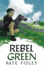 Rebel Green: a Family Saga Set in Ireland (Green Family Series)