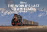 The World's Last Steam Trains: China