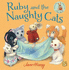 Ruby and the Naughty Cats +++ a Beautiful Signed Uk First Edition & First Printing Paperback Original ++++