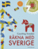 Counting Sweden - Rkna med Sverige: A bilingual counting book with fun facts about Sweden for kids