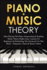 Piano + Music Theory: Start Playing the Piano, Songwriting & Reading Music Theory Right Away. Lessons for Beginners Or Refreshing the Advanced Via This Book + Diagrams, Charts & Bonus Videos