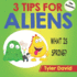 What is Spring 3 Tips for Aliens 3 Tips for Aliens By Tyler David