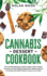 Cannabis Dessert Cookbook: the Complete Marijuana-Infused Candies, Cakes, Cookies, Brownies, and Other Edibles Recipe Book. Mastering the Art of Cooking With Medical Weed to Improve Your Health