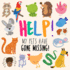 Help! My Pets Have Gone Missing! : a Fun Where's Wally Style Book for 2-5 Year Olds