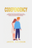 Codependency: a Step-By-Step Recovery Guide for Your Toxic Relationship. How to Be No More Codependent and Healing Yourself With a Positive Mindset and Emotional Intelligence for a Better Life