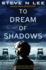 To Dream of Shadows: a Gripping Holocaust Novel Inspired By a Heartbreaking True Story (World War II Historical Fiction)