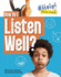 How Do I Listen Well? Format: Library Bound