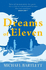 Dreams of Eleven: the gripping, unexpected story of a quest, from the author of PERSONAL ISLANDS