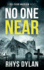 No One Near: a Black Beacons Murder Mystery (Dci Evan Warlow Crime Thriller)