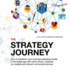 The Strategy Journey How to Transform Your Business Operating Model in the Digital Age With Valuedriven, Customer Cocreated and Networkconnected Worksheets Strategy Journey Series